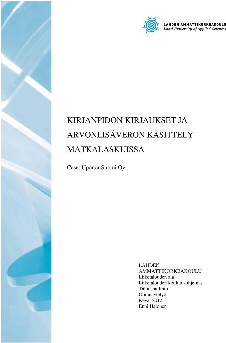 AMMATTIKORKEAKOULU Liiketalouden ala Liiketalouden