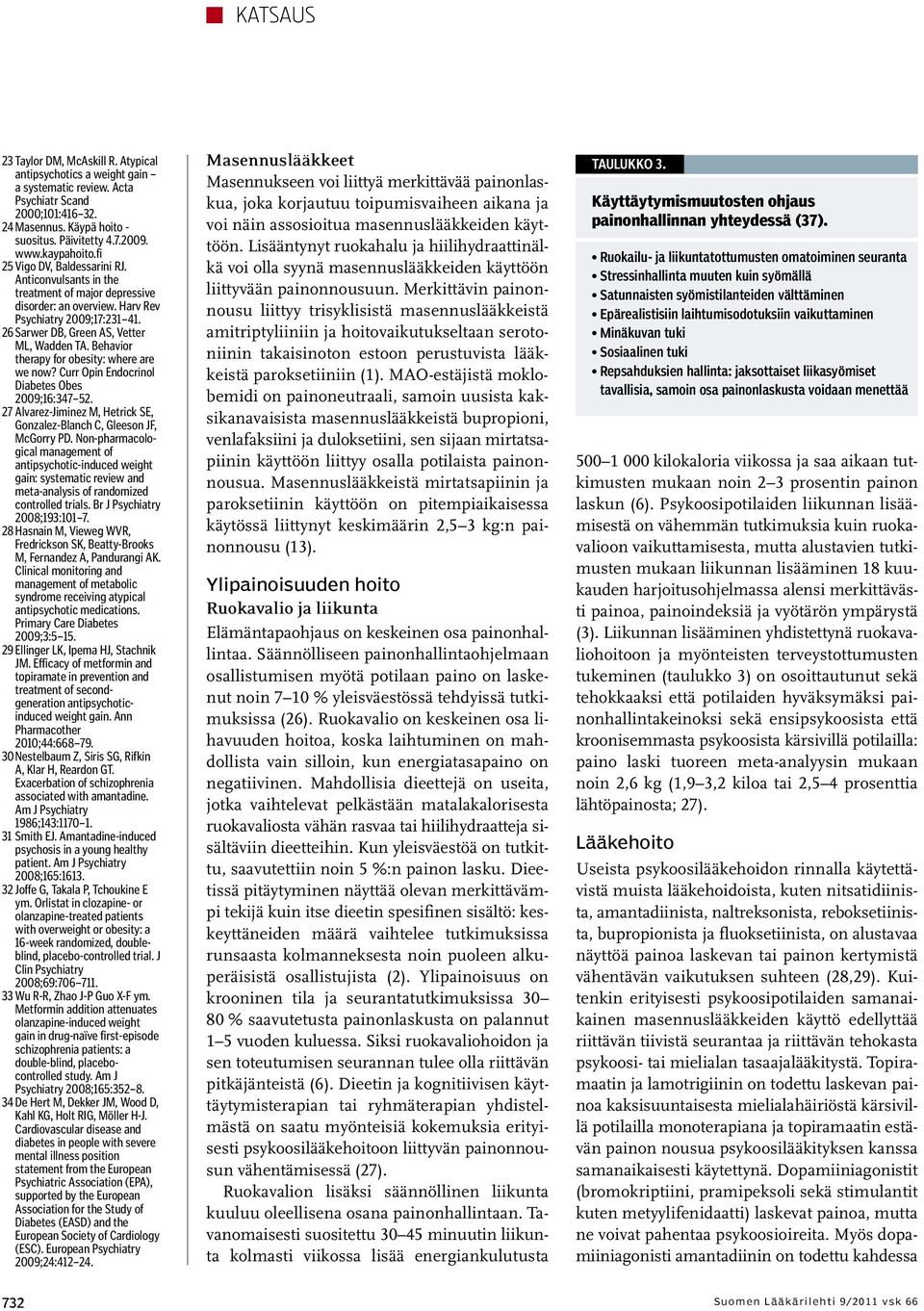 Behavior therapy for obesity: where are we now? Curr Opin Endocrinol Diabetes Obes 2009;16:347 52. 27 Alvarez-Jiminez M, Hetrick SE, Gonzalez-Blanch C, Gleeson JF, McGorry PD.