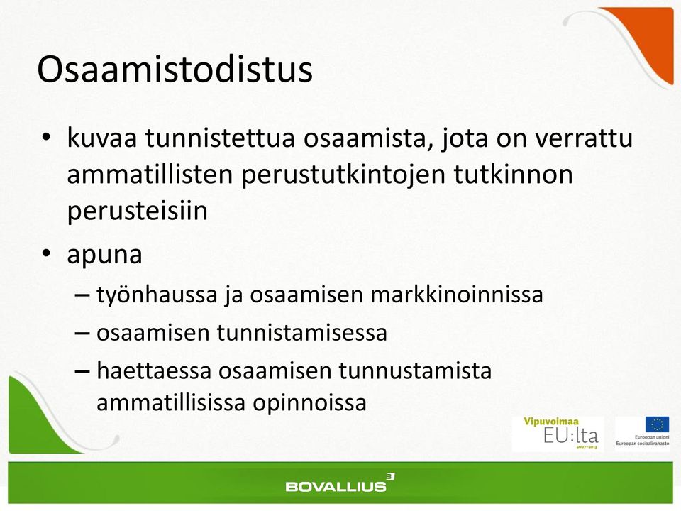 työnhaussa ja osaamisen markkinoinnissa osaamisen