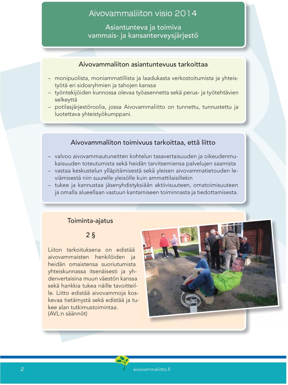 ja luotettava yhteistyökumppani.