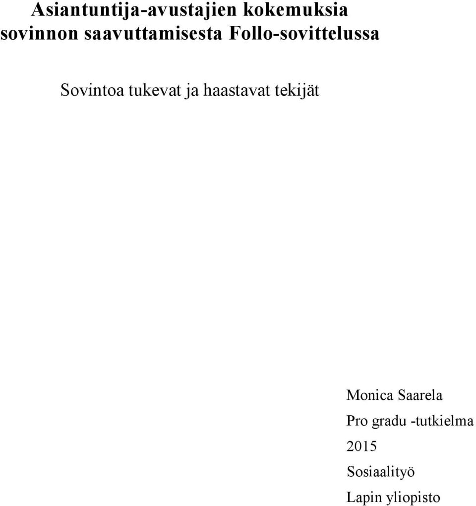 tukevat ja haastavat tekijät Monica Saarela