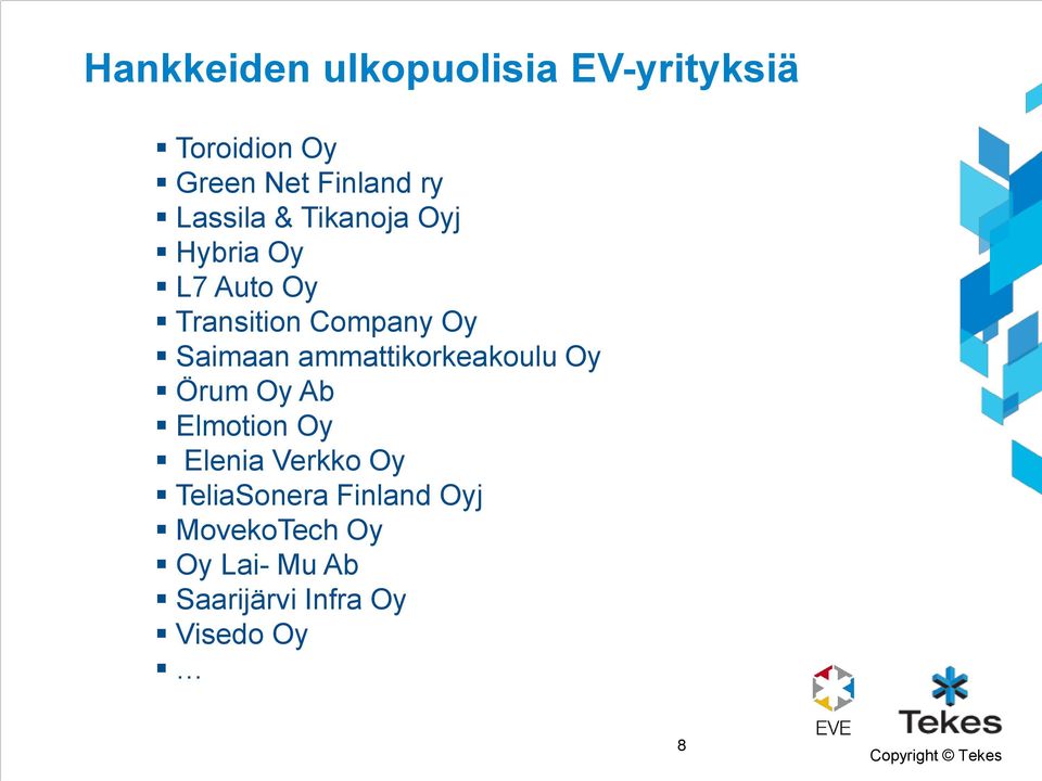 Saimaan ammattikorkeakoulu Oy Örum Oy Ab Elmotion Oy Elenia Verkko Oy
