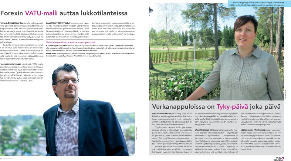 Rekrytoimme asiakaspalvelijoita, jotka haluavat työskennellä asiakkaiden kanssa ja saavat työn iloa siitä, että asiakas on hyvällä mielellä.