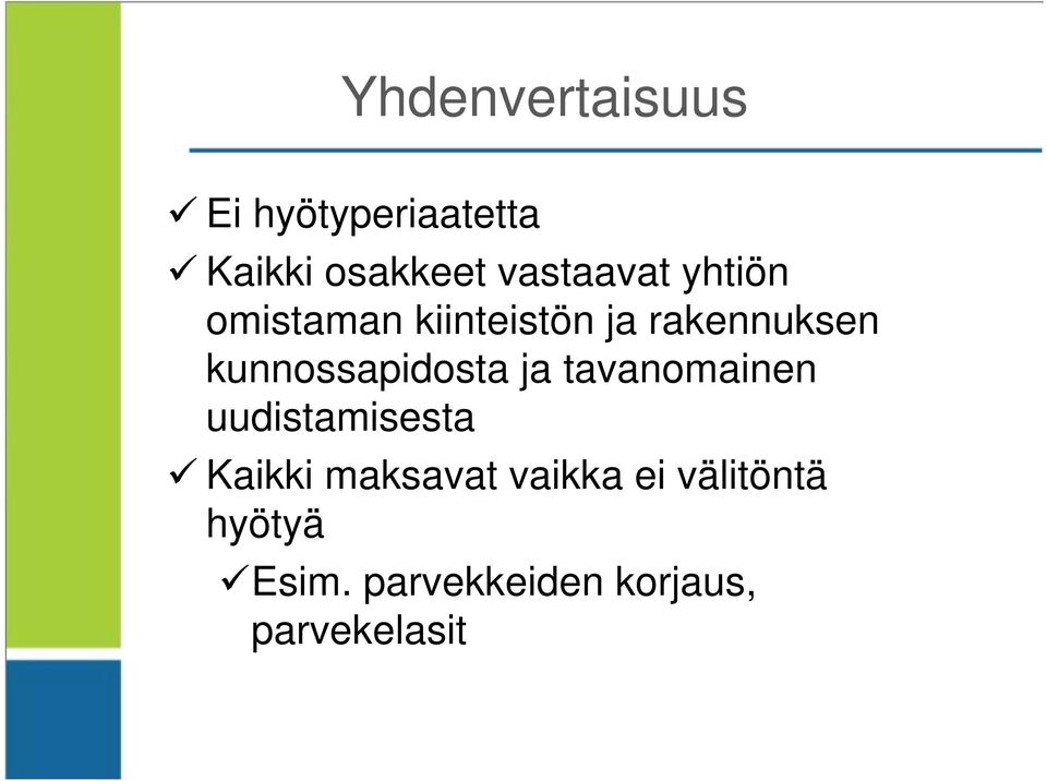 kunnossapidosta ja tavanomainen uudistamisesta Kaikki