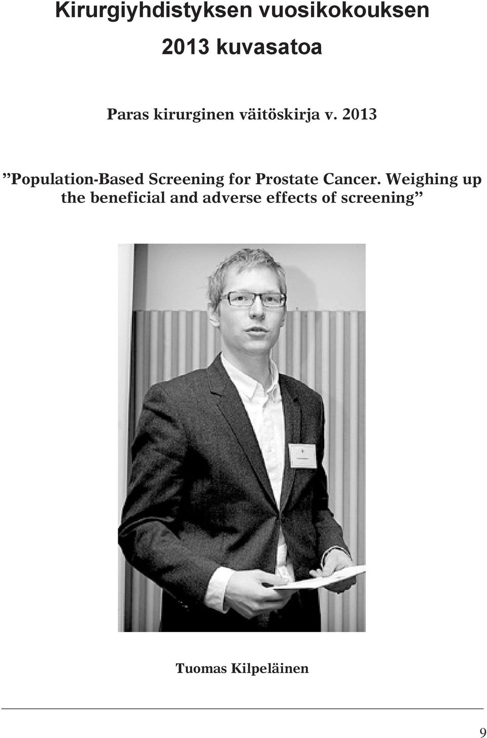 2013 Population-Based Screening for Prostate Cancer.