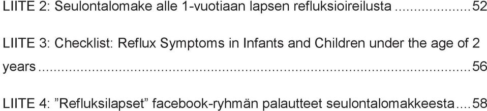 .. 52 LIITE 3: Checklist: Reflux Symptoms in Infants and