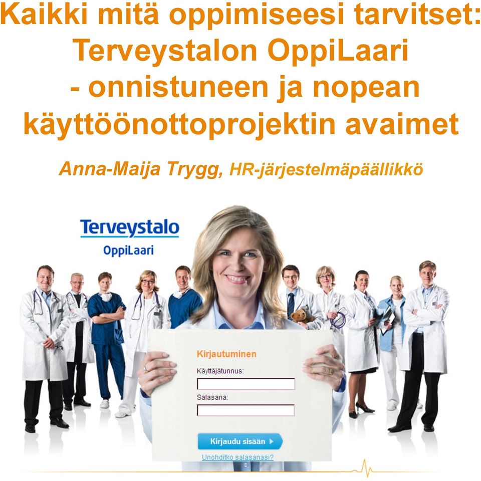 ja nopean käyttöönottoprojektin