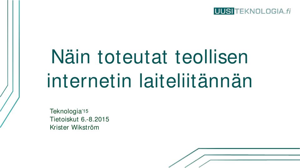 Teknologia 15 Tietoiskut