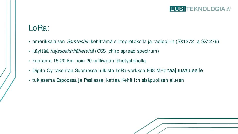 noin 20 milliwatin lähetysteholla Digita Oy rakentaa Suomessa julkista LoRa-verkkoa