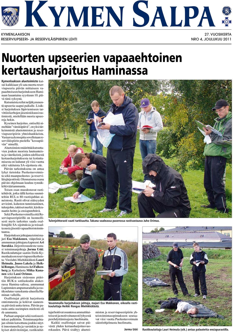 Vasemmalla harjoituksen johtaja, majuri Esa Makkonen, oikealla rastikouluttaja Heikki Rongas Miehikkälästä.