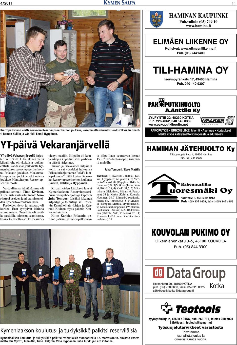 YT-päivä Vekaranjärvellä YT-päivä Vekaranjärvellä järjestettiin 17.9.2011.