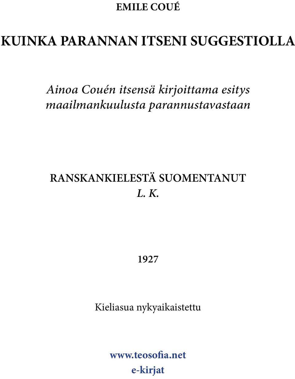 parannustavastaan RANSKANKIELESTÄ SUOMENTANUT L. K.