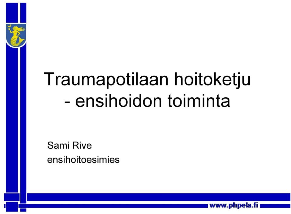 ensihoidon