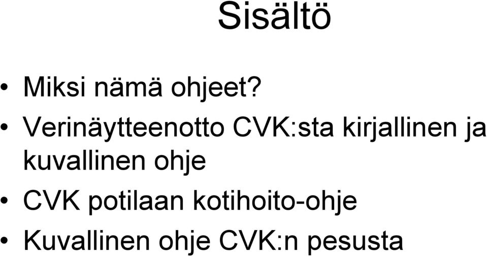 kirjallinen ja kuvallinen ohje CVK