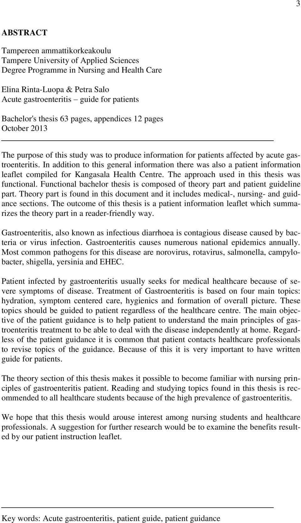 In addition to this general information there was also a patient information leaflet compiled for Kangasala Health Centre. The approach used in this thesis was functional.