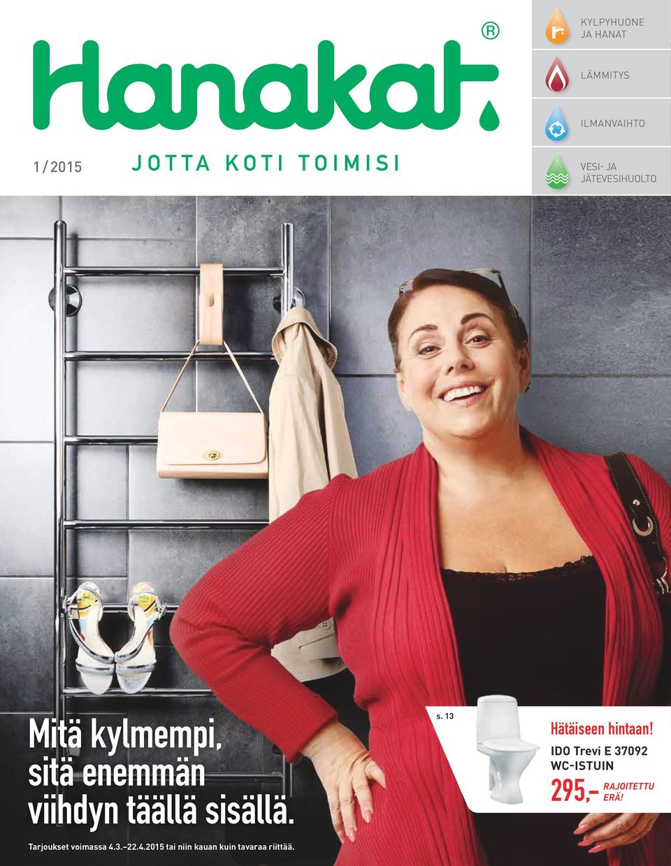 s. 13 Hätäiseen hintaan!