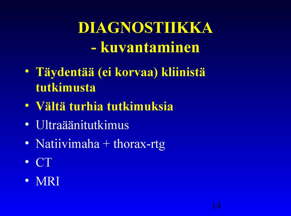 tutkimusta Vältä turhia tutkimuksia