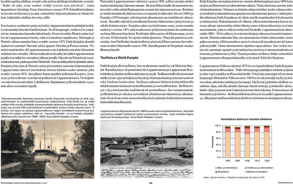 Kiireellistä kuljetusta tarvitsevat ihmiset ja tavarat, esimerkiksi helposti pilaantuvat elintarvikkeet, kuljetettiin edelleen hevoskyydillä.