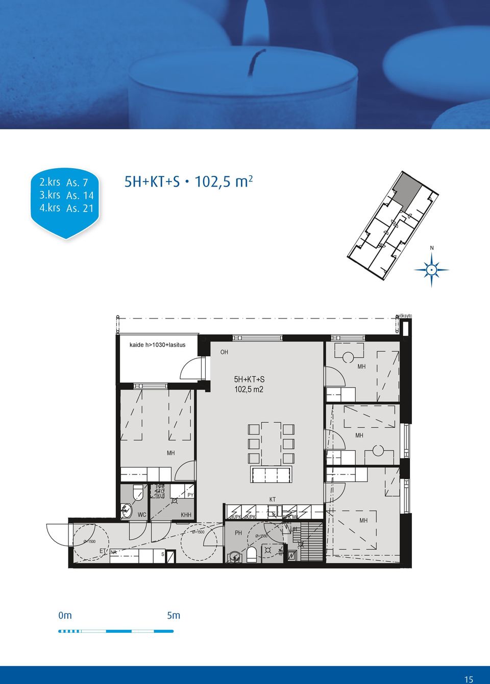 2013 syöksytorvi syöksytorvi A. 7 5H++ 102,5 m2 A.