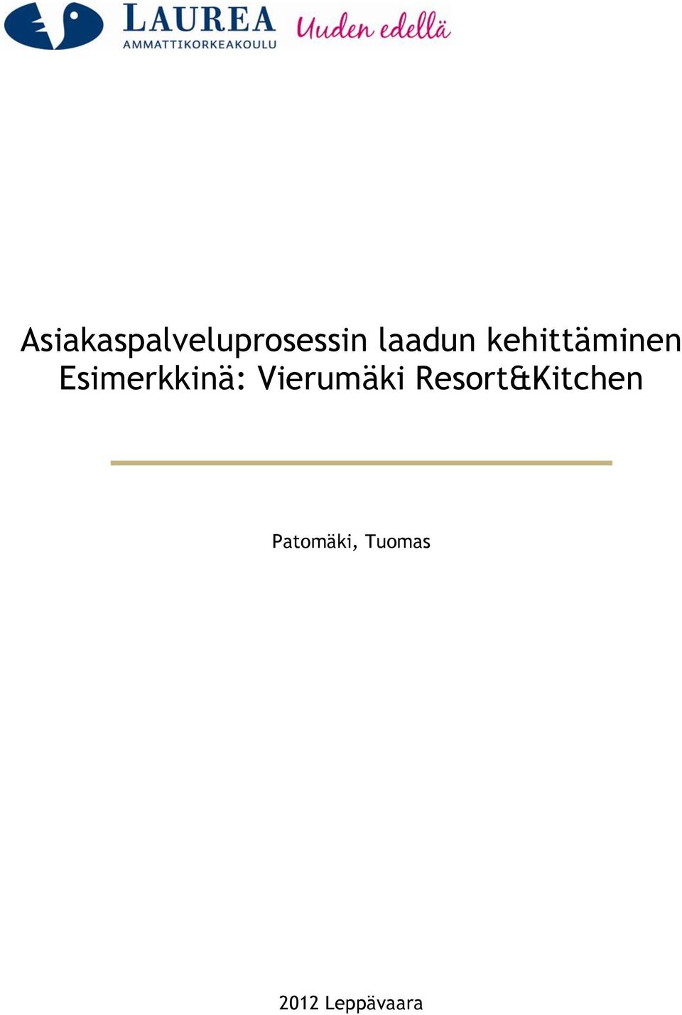 Esimerkkinä: Vierumäki