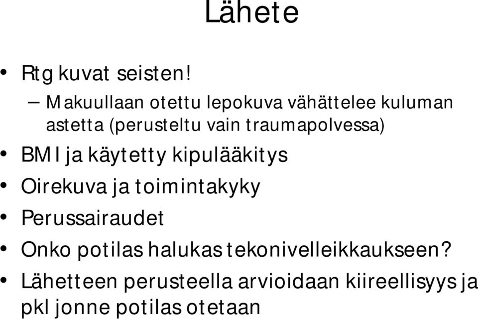 traumapolvessa) BMI ja käytetty kipulääkitys Oirekuva ja toimintakyky