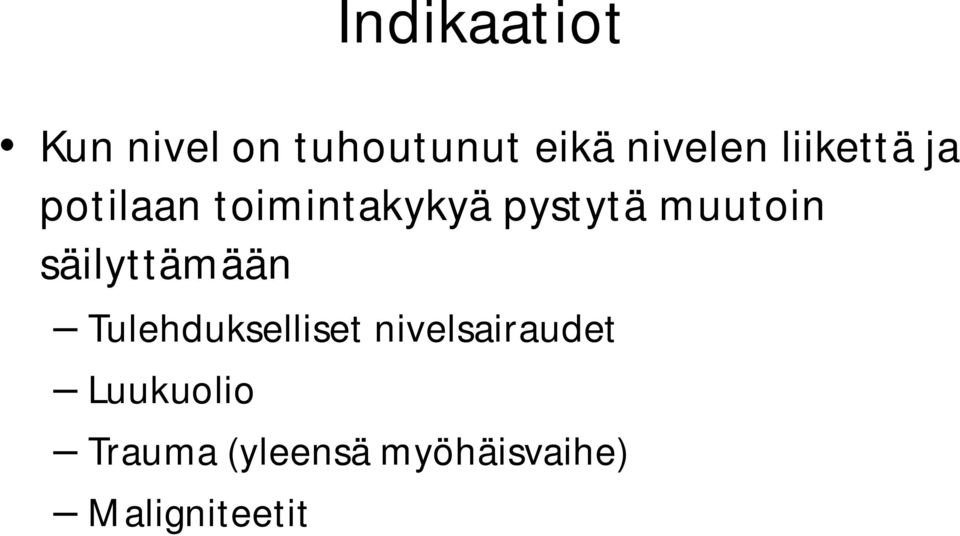muutoin säilyttämään Tulehdukselliset