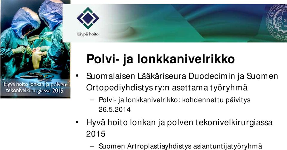Polvi- ja lonkkanivelrikko: kohdennettu päivitys 26.5.