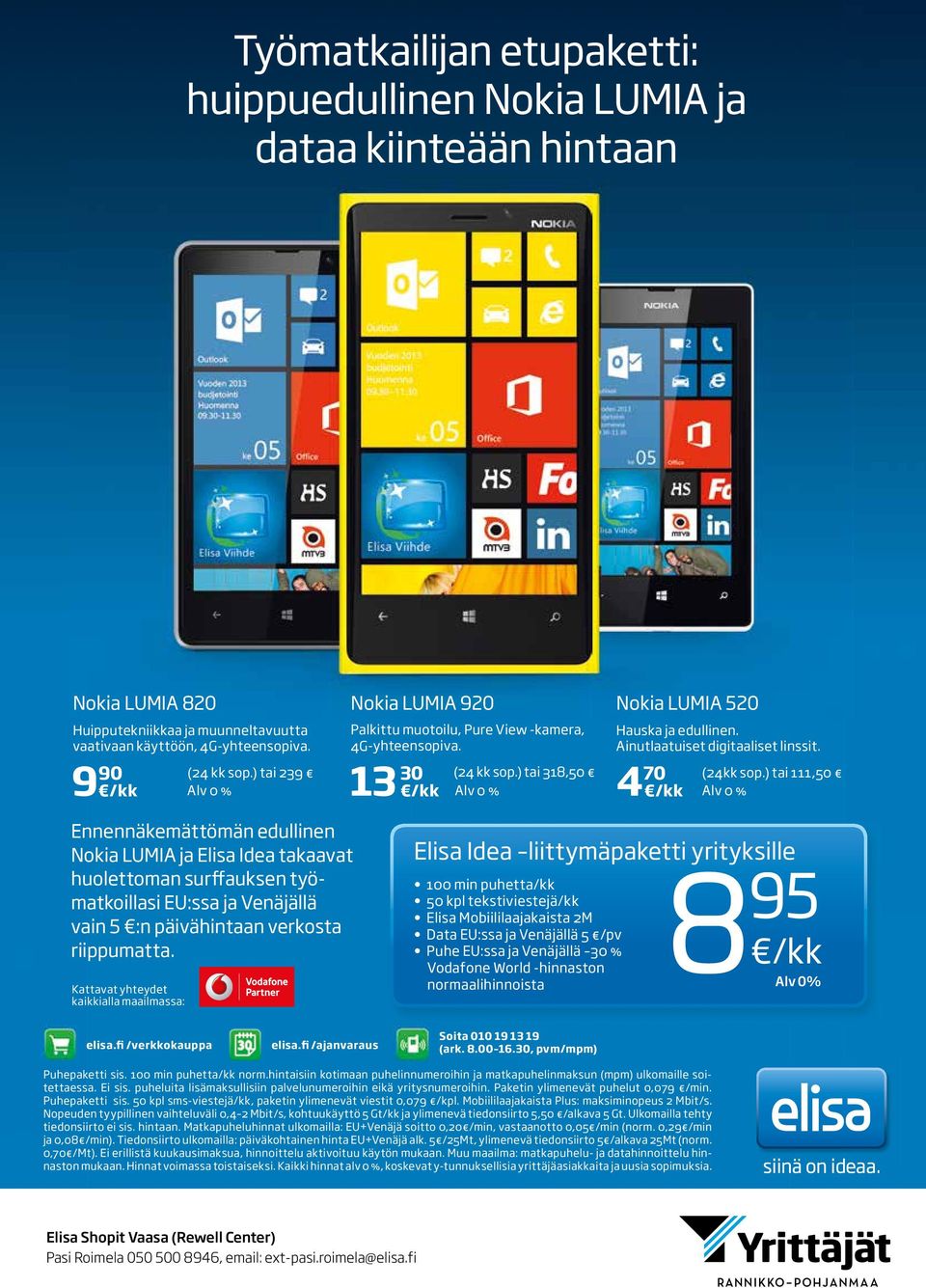 Kattavat yhteydet kaikkialla maailmassa: Nokia LUMIA 920 (24 kk sop.