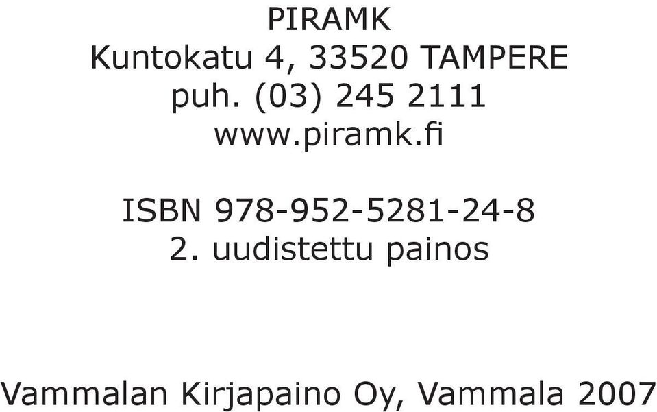 fi ISBN 978-952-5281-24-8 2.