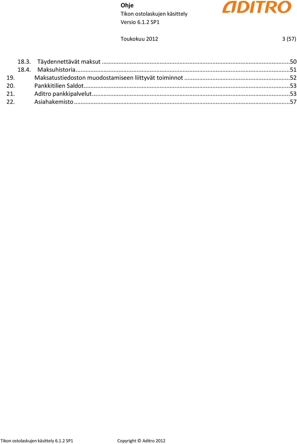 Maksatustiedoston muodostamiseen liittyvät toiminnot... 52 20.