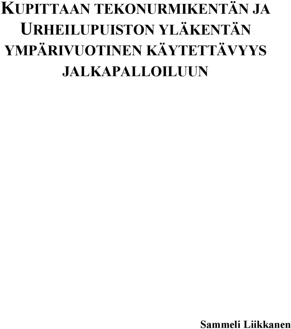 YMPÄRIVUOTINEN KÄYTETTÄVYYS