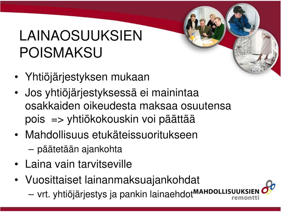 päättää Mahdollisuus etukäteissuoritukseen päätetään ajankohta Laina vain