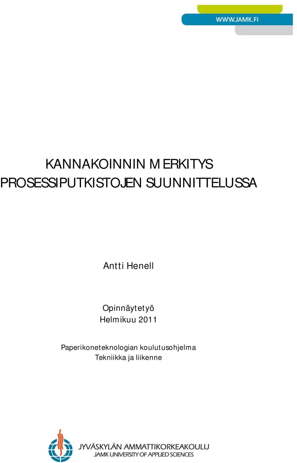 Antti Henell Opinnäytetyö Helmikuu