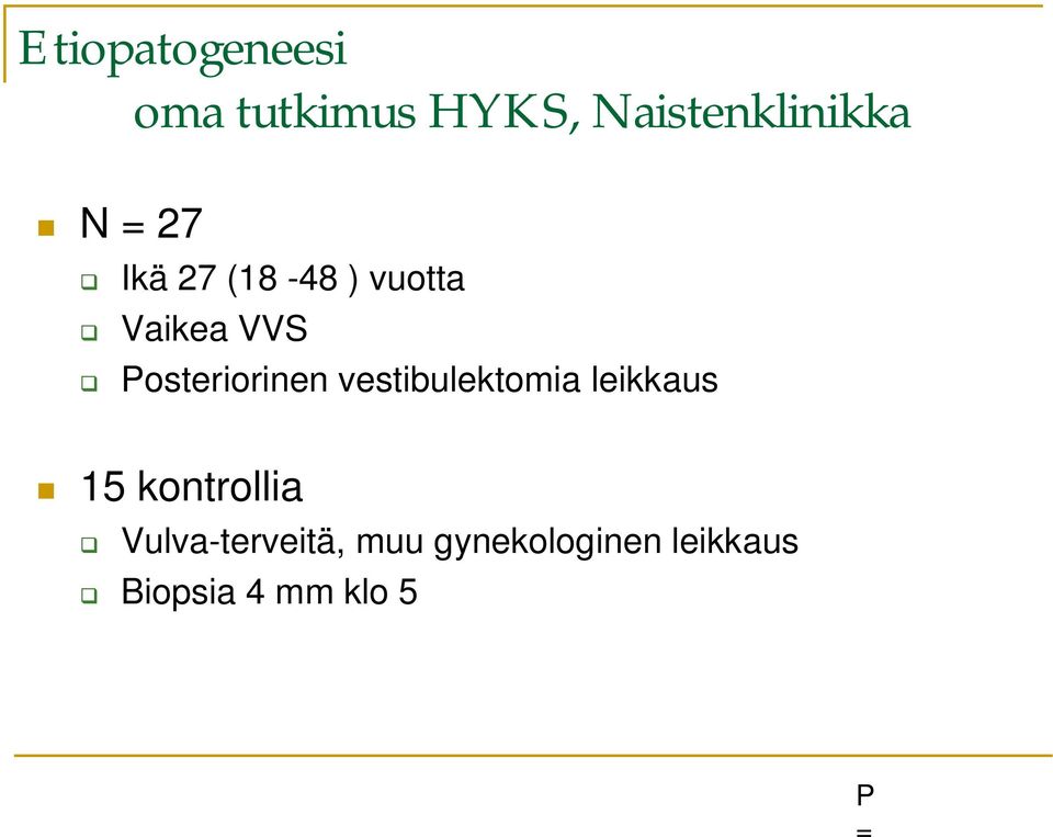 vestibulektomia leikkaus 15 kontrollia