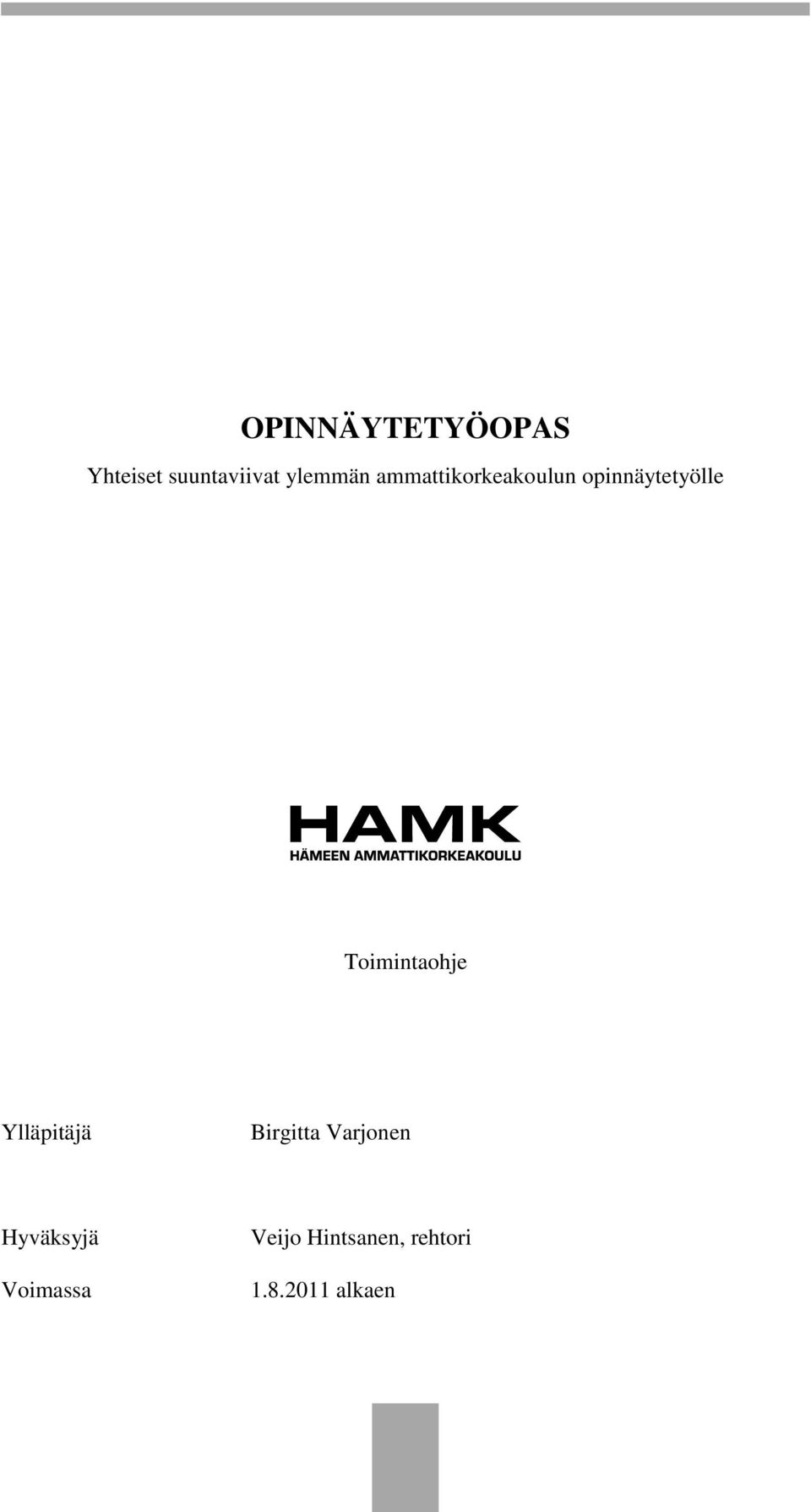 Toimintaohje Ylläpitäjä Birgitta Varjonen