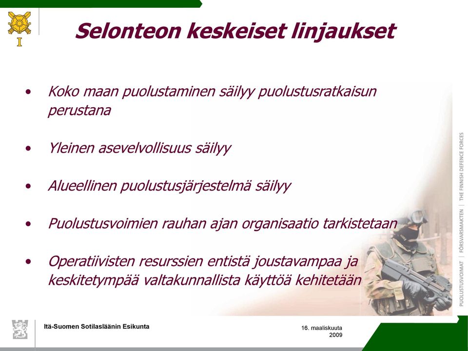 puolustusjärjestelmä säilyy Puolustusvoimien rauhan ajan organisaatio