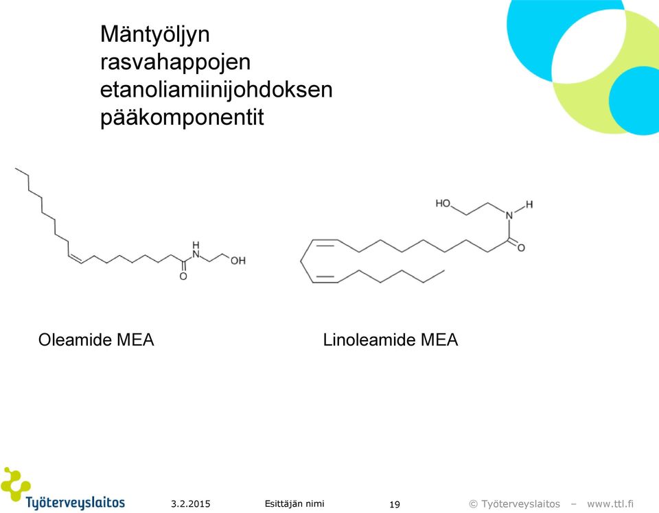 pääkomponentit Oleamide MEA