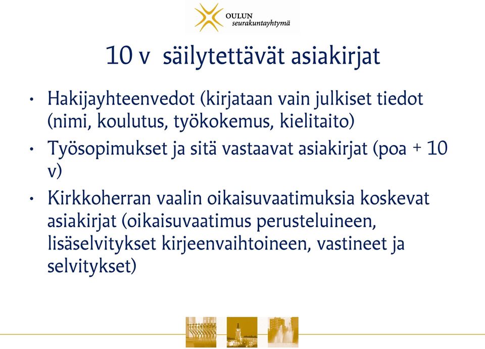 asiakirjat (poa + 10 v) Kirkkoherran vaalin oikaisuvaatimuksia koskevat asiakirjat