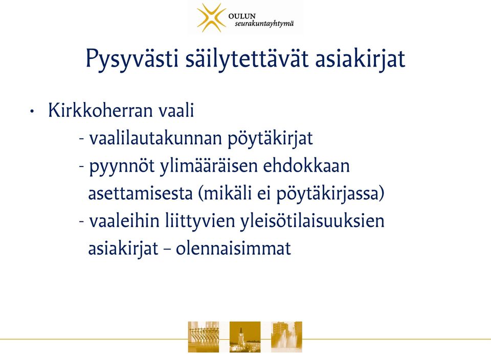 ehdokkaan asettamisesta (mikäli ei pöytäkirjassa) -