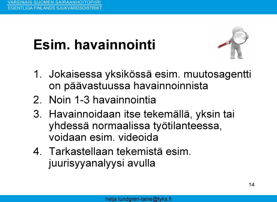 Noin 1-3 havainnointia 3.