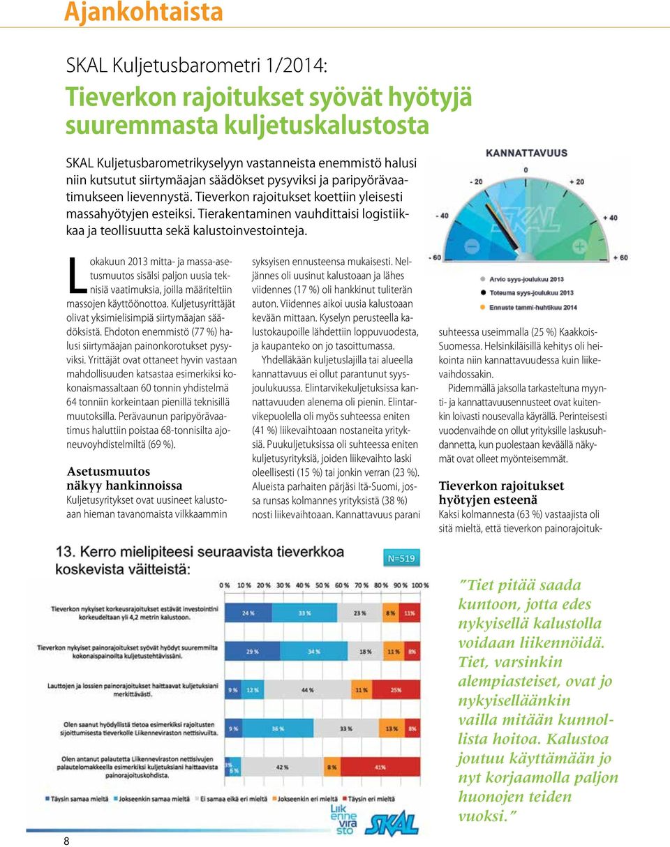 Tierakentaminen vauhdittaisi logistiikkaa ja teollisuutta sekä kalustoinvestointeja.