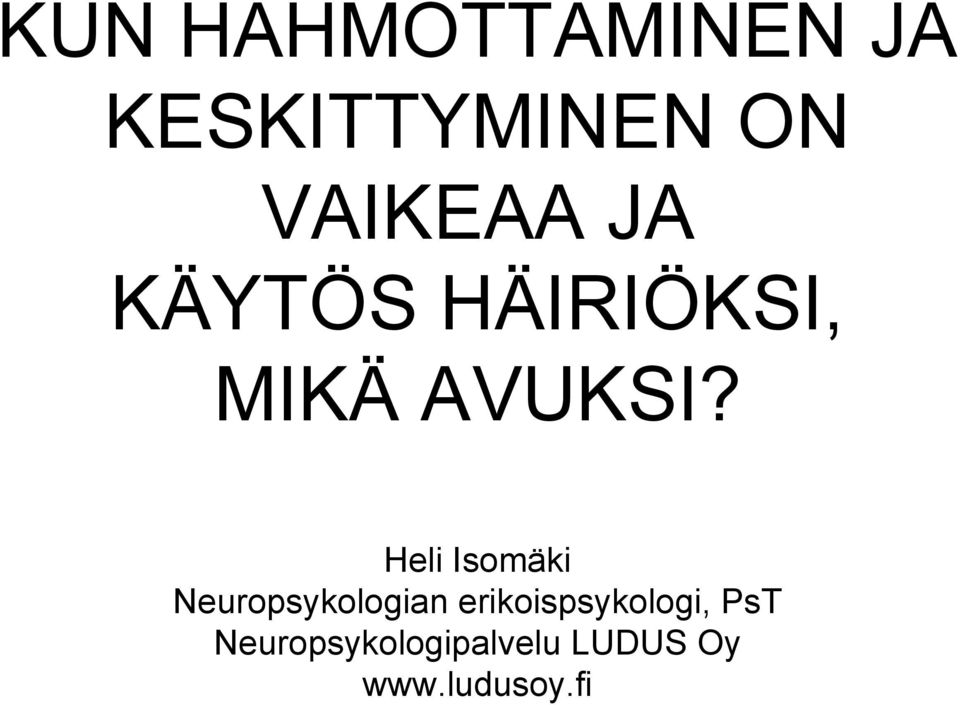 Heli Isomäki Neuropsykologian