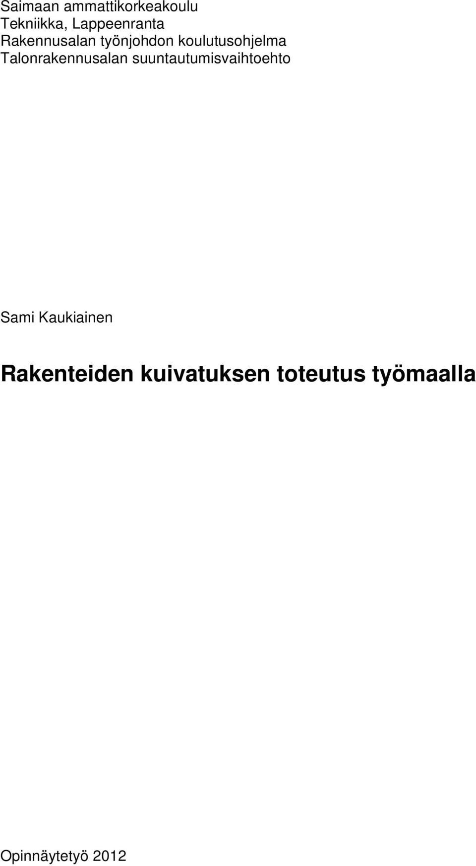 Talonrakennusalan suuntautumisvaihtoehto Sami