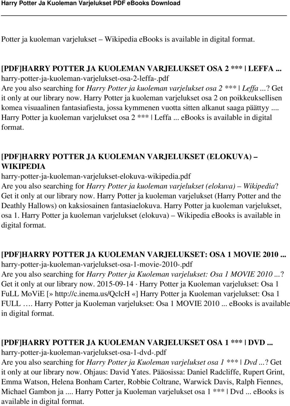 Harry Potter ja kuoleman varjelukset osa 2 on poikkeuksellisen komea visuaalinen fantasiafiesta, jossa kymmenen vuotta sitten alkanut saaga päättyy.