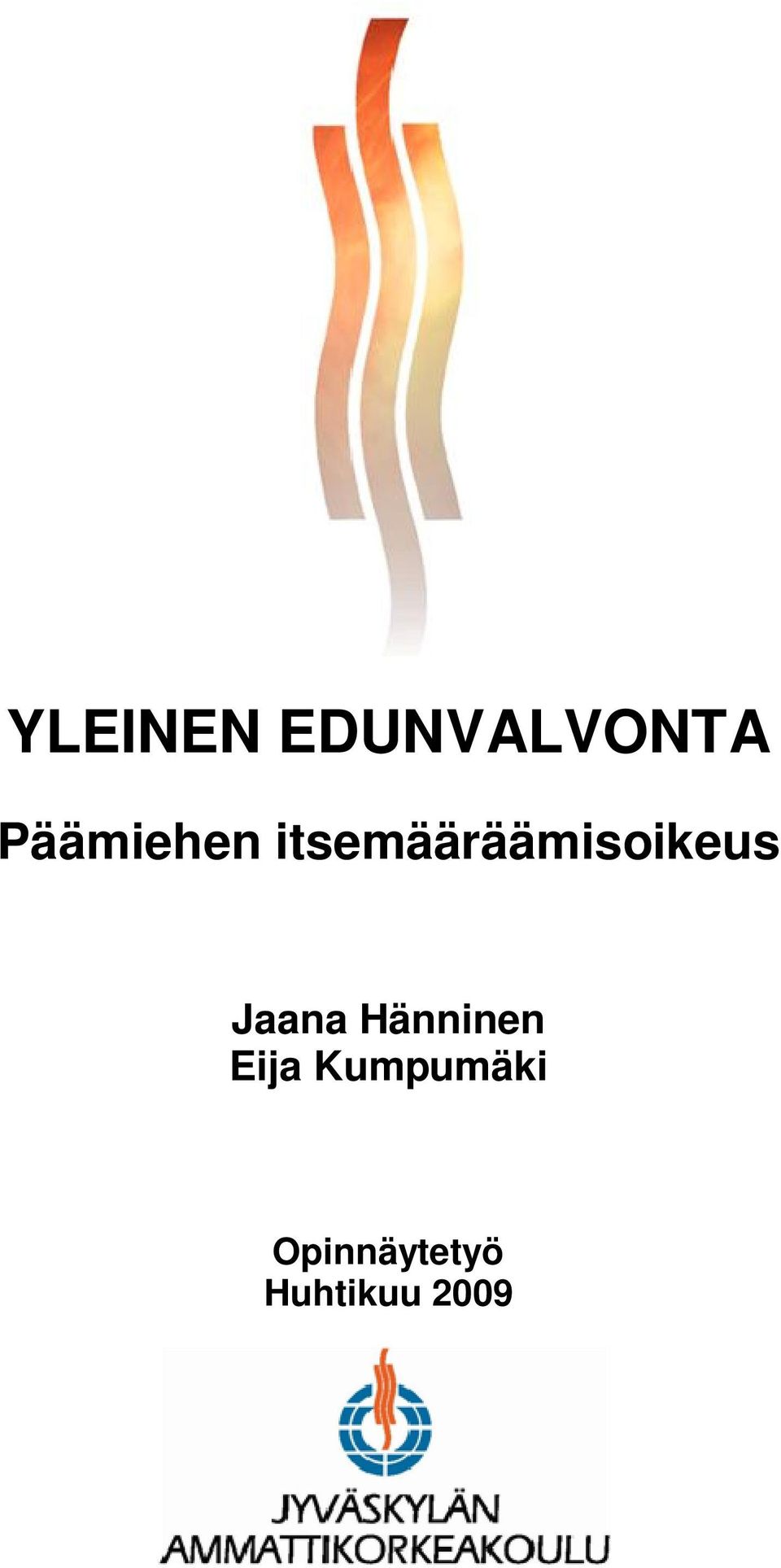 itsemääräämisoikeus Jaana