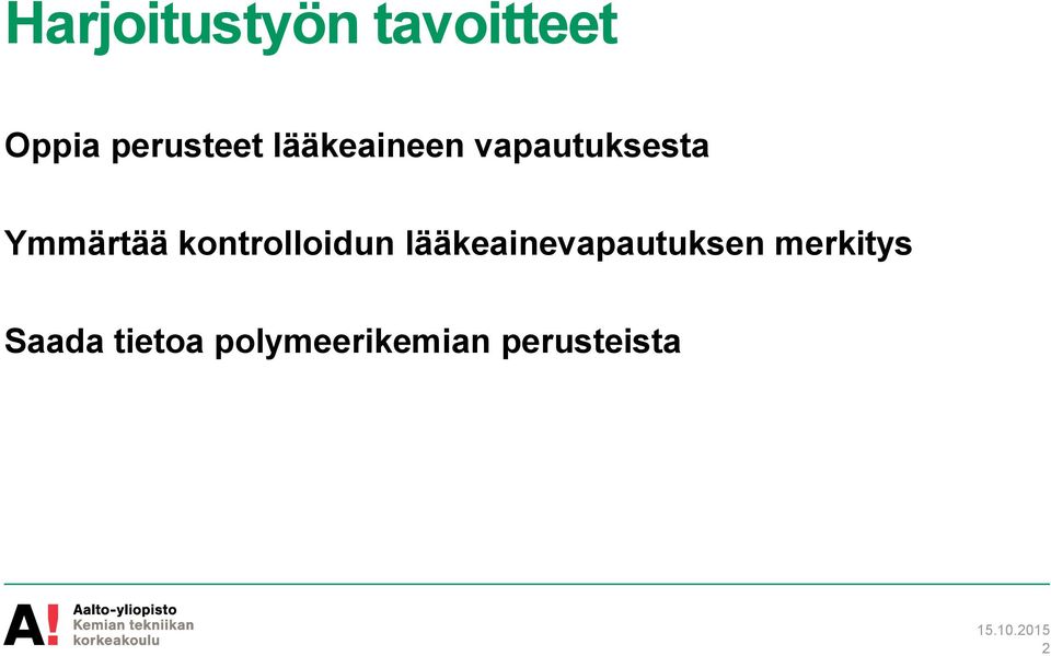 kontrolloidun lääkeainevapautuksen