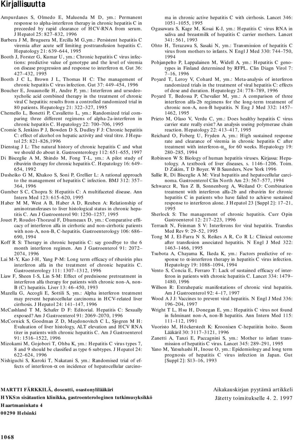 Hepatology 21: 639 644, 1995 Booth J, Forster G, Kumar U, ym.