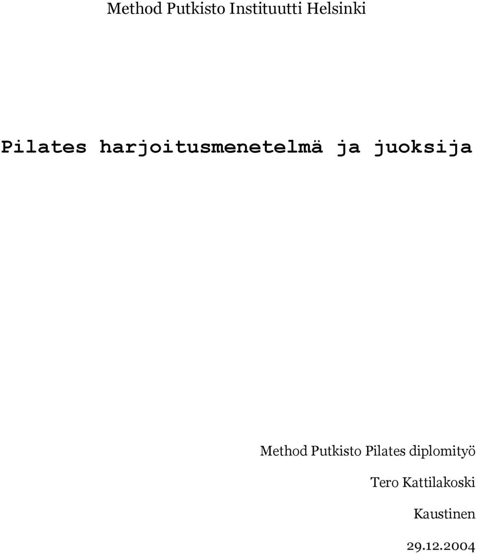 juoksija Method Putkisto Pilates