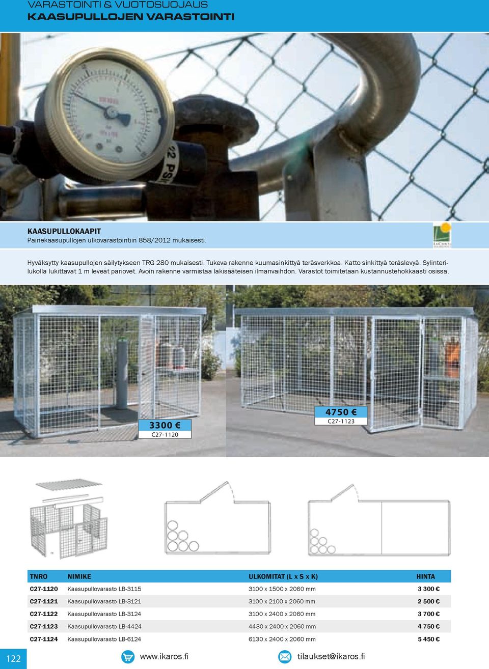 Varastot toimitetaan kustannustehokkaasti osissa.