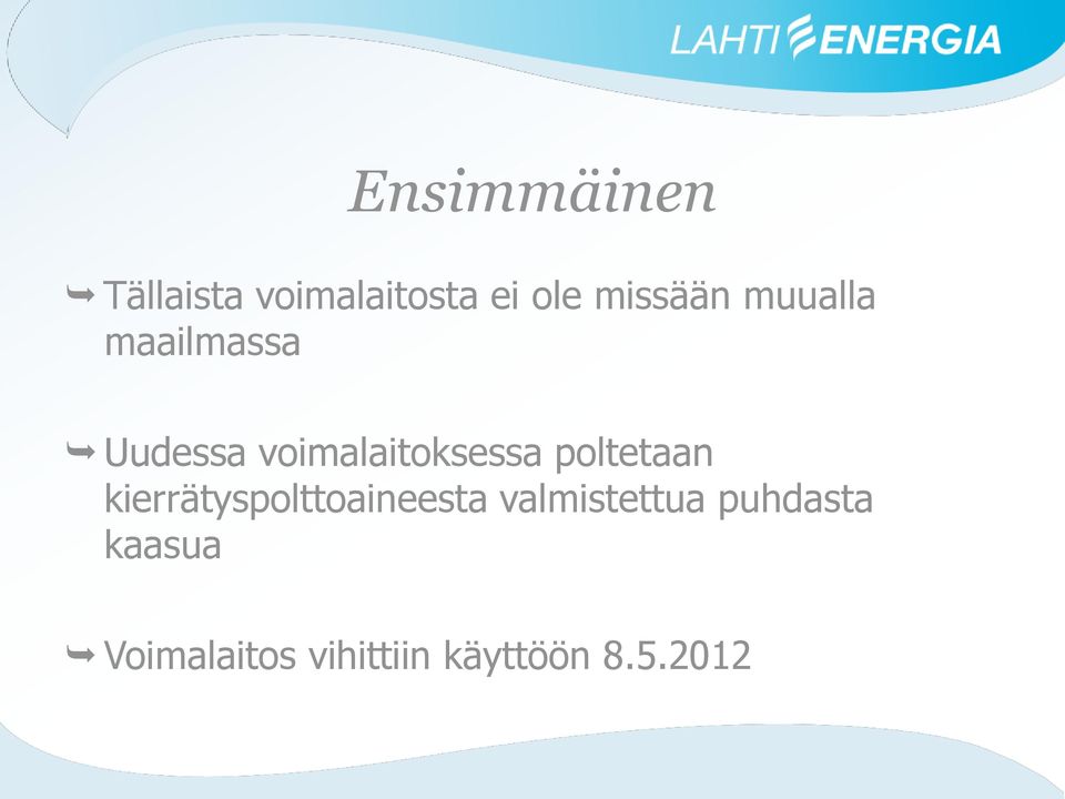 voimalaitoksessa poltetaan
